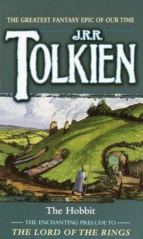 The Hobbit: the Enchanting Prelude to the Lord of the Rings front cover by J.R.R. Tolkien, ISBN: 0345339681