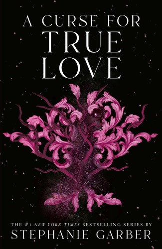 A Curse for True Love 3 Once Upon a Broken Heart front cover by Stephanie Garber, ISBN: 1250851211