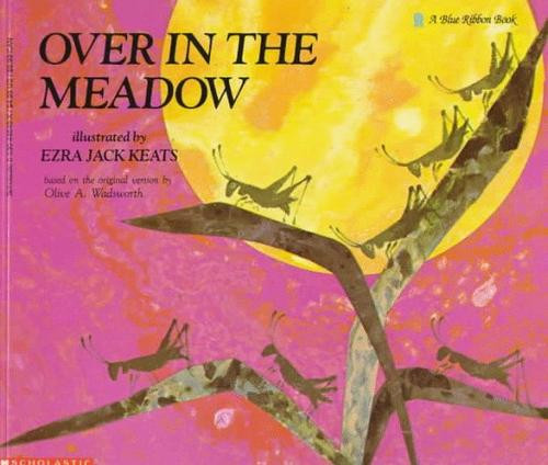 Over in the Meadow front cover by Ezra Jack Keats, Olive A. Wadsworth, ISBN: 059044848X