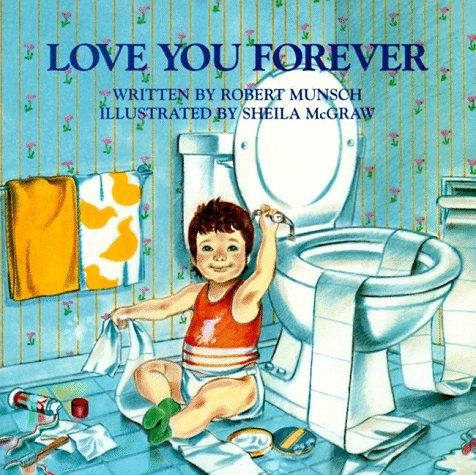 Love You Forever front cover by Robert N. Munsch, Sheila McGraw, ISBN: 0920668372