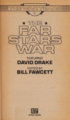 War Years front cover by Bill Fawcett, David Drake, Todd Johnson, Peter Morwood, Robert Sheckley, Jody Lynn Nye, Steve Perry, Elizabeth Moon, William Dietz, Rick Shelley, Diane Duane, ISBN: 0451450191