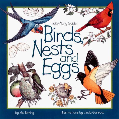 Birds, Nests  & Eggs front cover by Mel Boring, ISBN: 155971624X