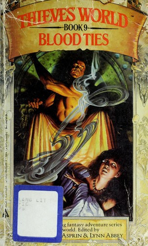 Blood Ties 9 Thieves' World front cover by Robert Lynn Asprin, Lynn Abbey, ISBN: 0441805981