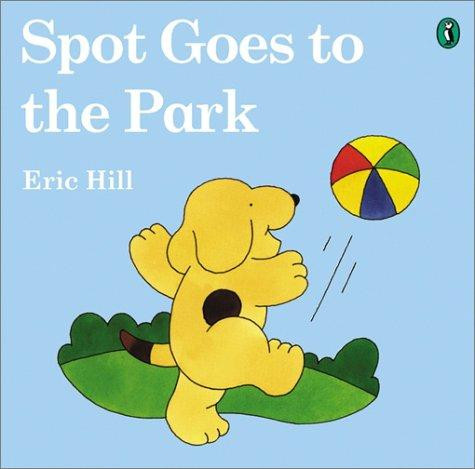 Spot Goes to the Park front cover by Eric Hill, ISBN: 0142501247