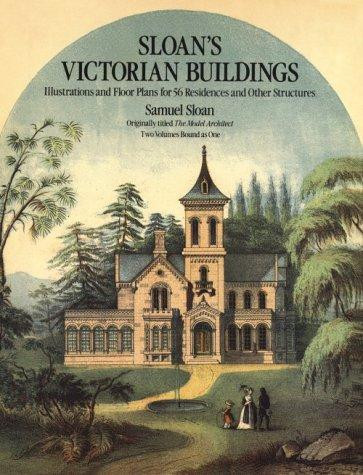 Sloan's Victorian Buildings (Revised) front cover by Samuel Sloan, ISBN: 0486240096