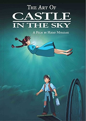The Art of Castle in the Sky front cover by Hayao Miyazaki, ISBN: 1421582724