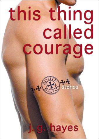 This Thing Called Courage front cover by J G Gjoseph Geor Hayes, ISBN: 1560233818