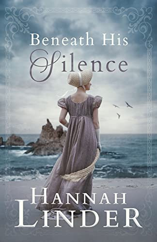 Beneath His Silence front cover by Hannah Linder, ISBN: 1636094368