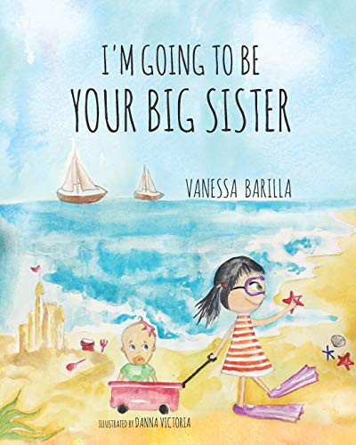 I'm Going to be your Big Sister front cover by Vanessa Barilla, ISBN: 1092664416