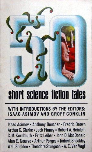 50 Short Science Fiction Tales front cover by Robert A. Heinlein,Fritz Leiber,John D. MacDonald,C. M. Kornbluth,Theodore Sturgeon,A. E. Van Vogt,Robert Sheckley,Jack Finney, ISBN: 0020163908