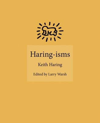Haring-isms front cover by Keith Haring, ISBN: 0691209855