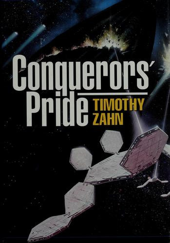 Conquerors' Pride 1 The Conquerors Saga front cover by Timothy Zahn, ISBN: 0553568922
