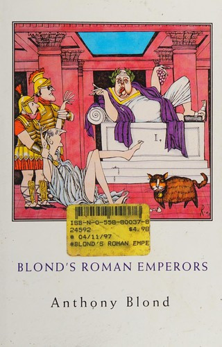 Blond's Roman Emperors front cover by Anthony Blond, ISBN: 0704370026