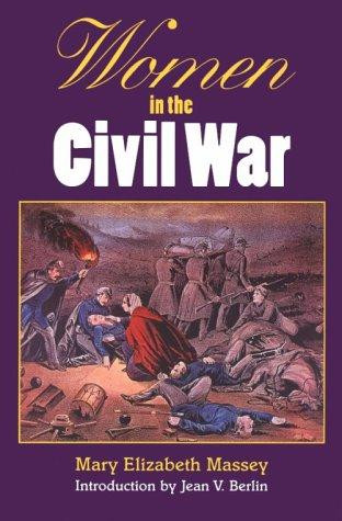 Women In the Civil War front cover by Mary Elizabeth Massey, ISBN: 0803282133