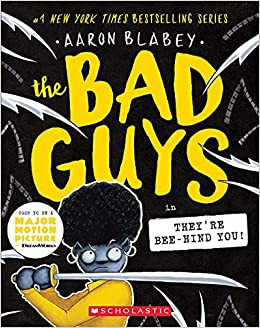 They're Bee-Hind You! 14 The Bad Guys front cover by Aaron Blabey, ISBN: 1338329545