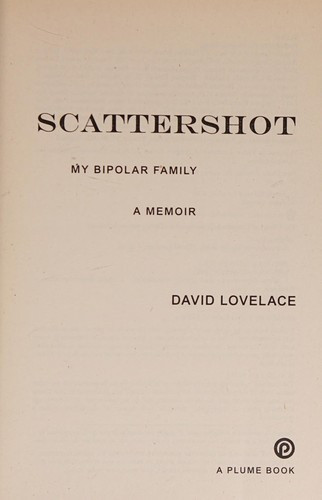 Scattershot: My Bipolar Family front cover by David Lovelace, ISBN: 0452295610