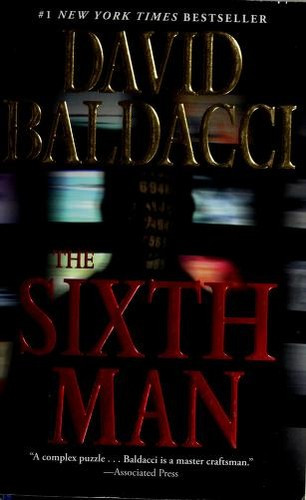 The Sixth Man front cover by David Baldacci, ISBN: 1455510327