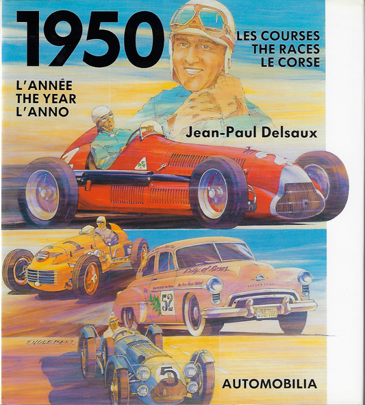 1950 toutes les courses automobiles front cover by Jean-Paul Delsaux, ISBN: 887960029X