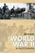 World War II in Photographs front cover by David Boyle, ISBN: 9036618002