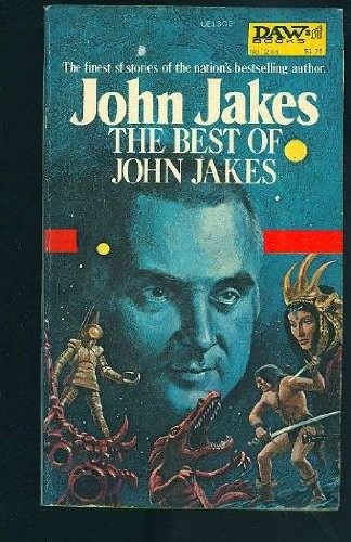 Best of John Jakes front cover by John Jakes, ISBN: 0879973021