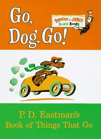 Go, Dog. Go! (Board Book) front cover by P.D. Eastman, ISBN: 067988629X