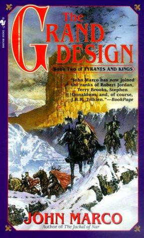 The Grand Design 2 Tyrants and Kings front cover by John Marco, ISBN: 0553580299