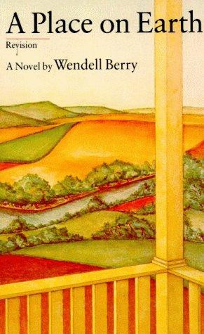 A Place on Earth front cover by Wendell Berry, ISBN: 0865470448