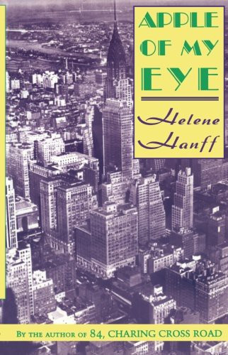 Apple of My Eye front cover by Helene Hanff, ISBN: 0918825733