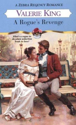 A Rogue's Revenge (A Zebra Regency Romance) front cover by Valerie King, ISBN: 0821777033