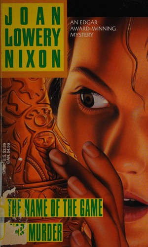 The Name of the Game Was Murder front cover by Joan Lowery Nixon, ISBN: 044090126X