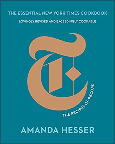 The Essential New York Times Cookbook: The Recipes of Record (Anniversary) front cover by Amanda Hesser, ISBN: 1324002271