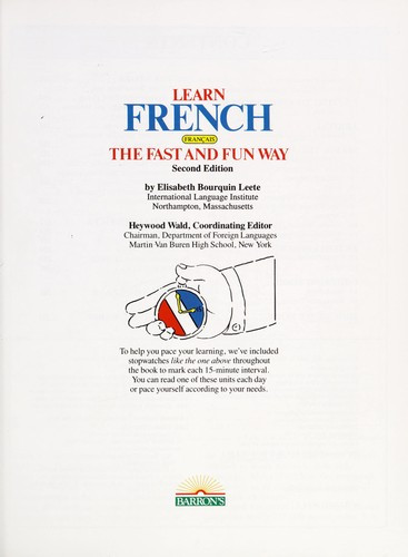 Learn French the Fast and Fun Way [With French-English English-French Dictionary] front cover by Elisabeth Bourquin Leete, ISBN: 0764101994