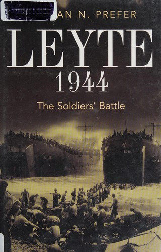 Leyte, 1944: The Soldiers' Battle front cover by Nathan N Prefer, ISBN: 1612001556