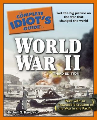 CIG World War II, 3rd Edition: Get the Big Picture on the War That Changed the World front cover by Mitchell G Bard, ISBN: 161564024X