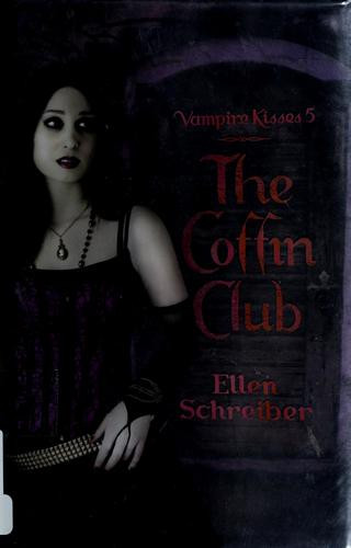 The Coffin Club 5 Vampire Kisses front cover by Ellen Schreiber, ISBN: 0061288845