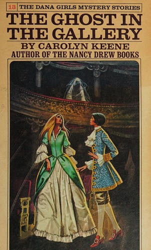 Ghost in the Gallery 13 Dana Girls Mystery Stories front cover by Carolyn Keene, ISBN: 0448090937