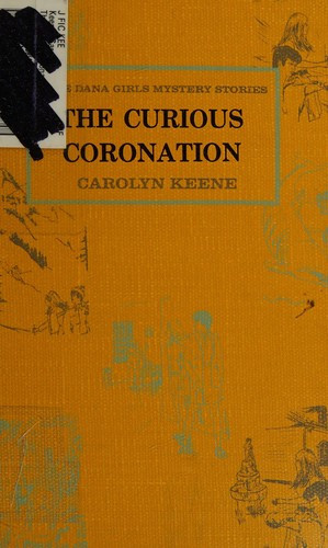 The Curious Coronation 14 Dana Girls (1972-1979) front cover by Carolyn Keene, ISBN: 0448090945