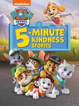 PAW Patrol 5-Minute Kindness Stories front cover by Random House, ISBN: 0593808487