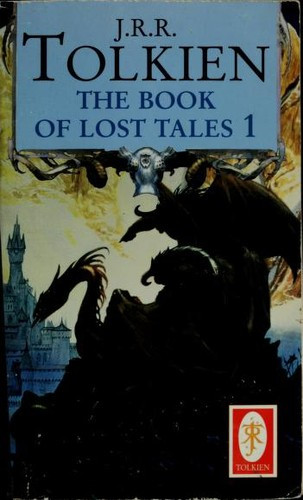 The Book of Lost Tales 1 History of Middle-Earth front cover by J.R.R. Tolkien, ISBN: 0345375211