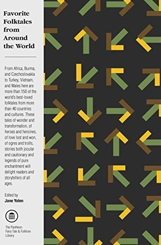 Favorite Folktales from Around the World (Pantheon Fairy Tale and Folklore Library) front cover by Jane Yolen, ISBN: 0394751884