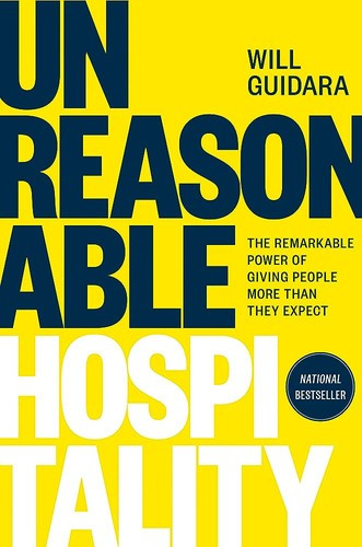 Unreasonable Hospitality: The Remarkable Power of Giving People More Than They Expect front cover by Will Guidara, ISBN: 0593418573