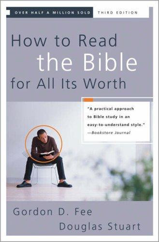 How to Read the Bible for All Its Worth (Third Edition) front cover by Gordon D. Fee, Douglas Stuart, ISBN: 0310246040