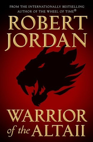 Warrior of the Altaii front cover by Robert Jordan, ISBN: 1250247659