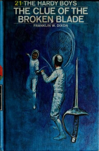 The Clue of the Broken Blade 21 Hardy Boys front cover by Franklin W. Dixon, ISBN: 0448089211