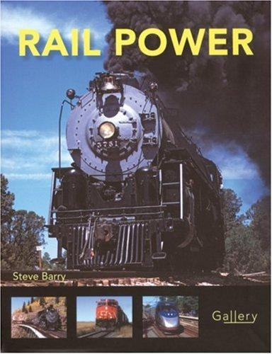 Rail Power (Gallery) front cover by Steve Barry, ISBN: 0760325472