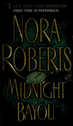 Midnight Bayou front cover by Nora Roberts, ISBN: 0515133973