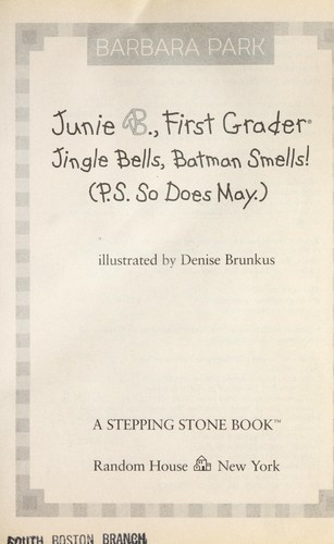 Jingle Bells, Batman Smells! (P.s. so Does May) 25 Junie B. Jones First Grader front cover by Barbara Park, ISBN: 0375828095