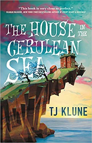 The House in the Cerulean Sea 1 front cover by TJ Klune, ISBN: 1250217288