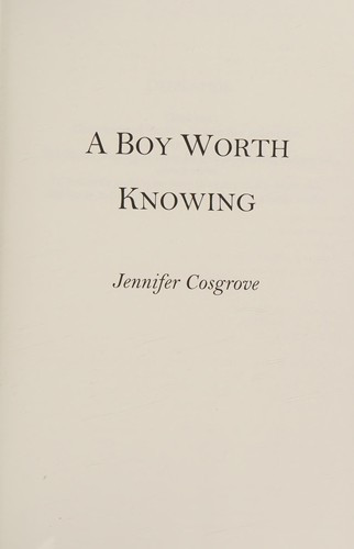 A Boy Worth Knowing front cover by Jennifer Cosgrove, ISBN: 1945952768