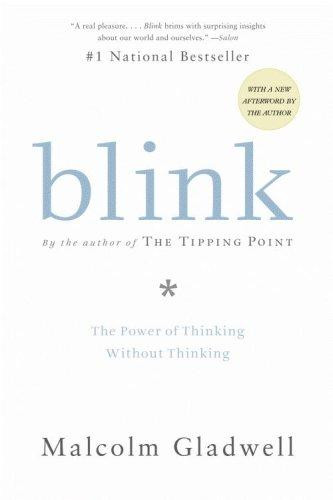 Blink: the Power of Thinking Without Thinking front cover by Malcolm Gladwell, ISBN: 0316010669